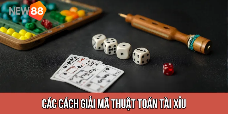 Tổng hợp các cách giải mã thuật toán tài xỉu